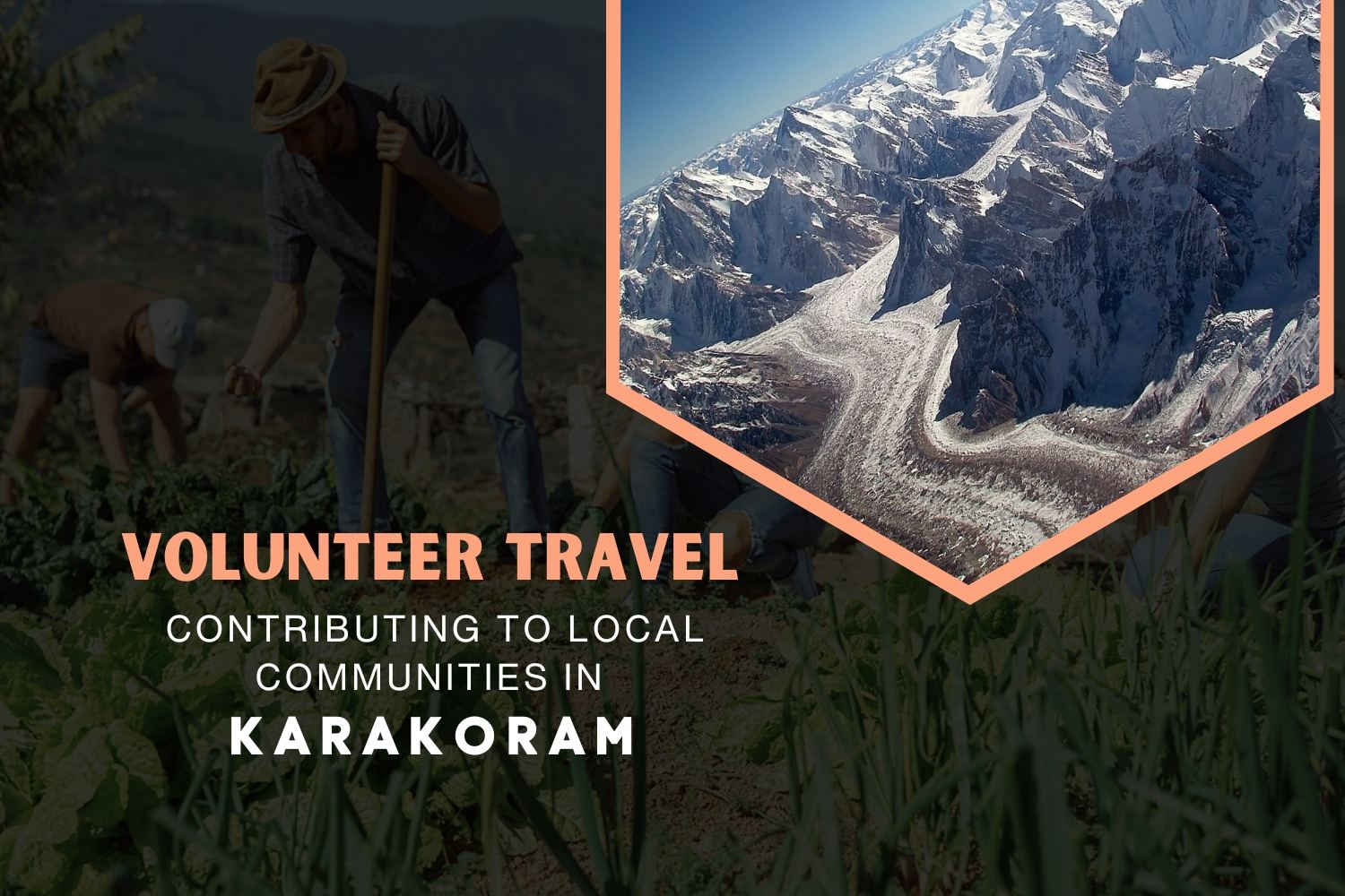 Volunteer Travel: Contributing to Local Communities in the Karakoram