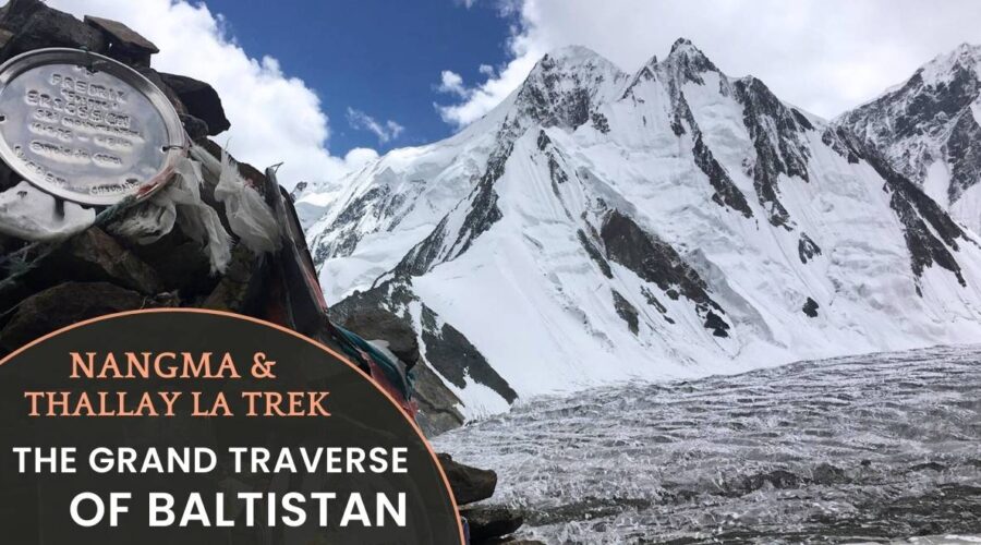 Nangma & Thallay La Trek-The Grand Traverse of Baltistan